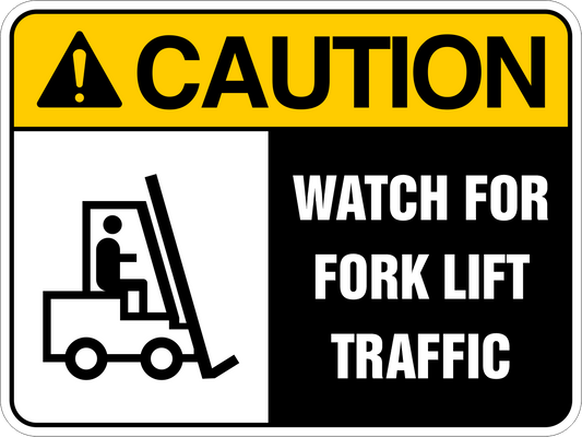 Caution - Fork Lift Traffic