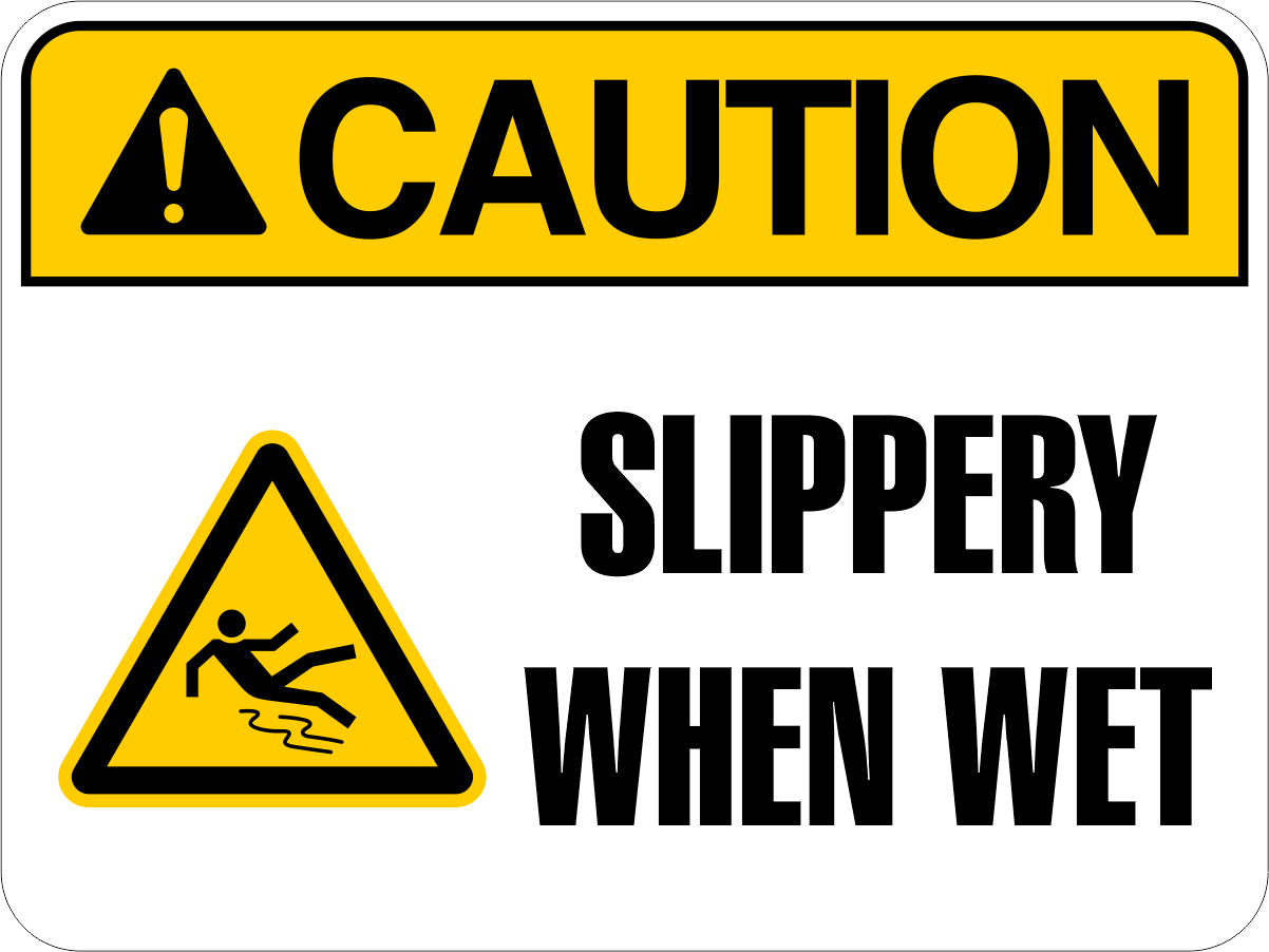 Caution - Slippery When Wet